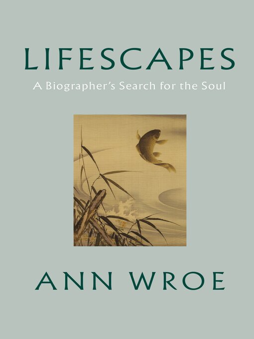 Title details for Lifescapes by Ann Wroe - Available